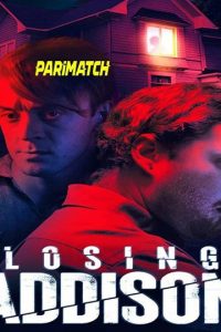 Download Losing Addison (2022) {Tamil DUBBED} WEBRip|| 720p [800MB]