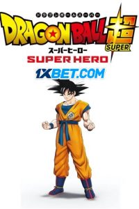 Download Dragon Ball Super: Super Hero (2022)  {Hindi} CAMRip 480p [400MB] || 720p [1GB] || 1080p [2.5GB]