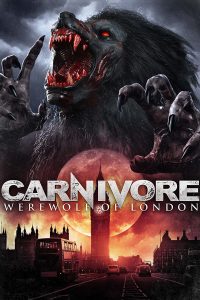 Download Carnivore: Werewolf of London 2017 Dual Audio Hindi ORG 720p 480p WEB-DL