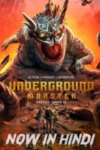 Download Underground Monster (2022) (Hindi) 480p [300MB] || 720p [1GB] || 1080p [1.8GB]