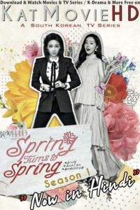 Spring Turns to Spring (Season 1) Hindi Dubbed (ORG)  Web-DL 720p 1080p HD [2019 Korean Series]