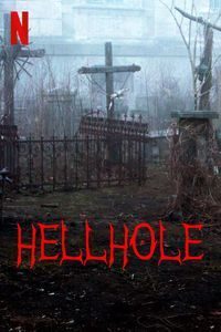 Download Hellhole (2022) Dual Audio {Hindi-English} WEB-DL ESubs 480p [300MB] || 720p [800MB] || 1080p [1.9GB]