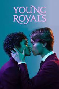 Download Netflix Young Royals (Season 1-2) Dual Audio {Hindi-English} Msubs WeB-DL 720p [250MB] || 1080p [1.3GB]