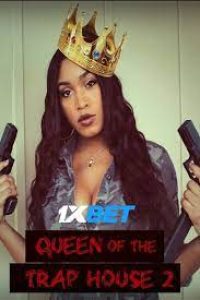 Download Queen of the Trap House 2: Taking the Throne (2022) {Hindi DUBBED} WEBRip|| 720p [800MB]