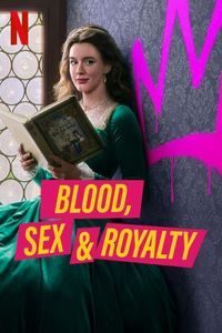 Download Blood, Sex & Royalty (Season 1) Dual Audio {Hindi-English} Msubs WeB-DL 480p [150MB] || 720p [290MB]