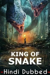 Download King of Snakes (2020) Dual Audio {Hindi-English} BluRay ESubs 480p [310MB] || 720p [850MB] || 1080p [1.9GB]