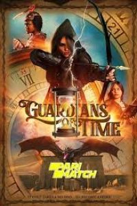 Download Guardians of Time (2022) {Hindi DUBBED} WEBRip|| 720p [800MB]