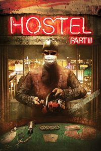 Download Hostel: Part III (2011) {English With Subtitles} 480p [300MB] || 720p [999MB] || 1080p [1.3GB]
