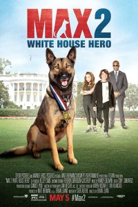 Download Max 2: White House Hero (2017) {English With Subtitles} BluRay 480p [250MB] || 720p [690MB] || 1080p [1.6GB]