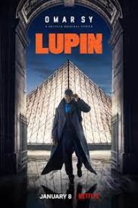 Download Netflix Lupin (Season 1 – 2) Dual Audio {Hindi-English} WeB-HD 480p [150MB] || 720p [420MB] || 1080p [1.2GB]