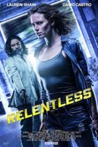 Download Relentless (2018) Dual Audio {Hindi-English} 480p [400MB] | 720p [1.2GB] | 1080p [1.8GB]