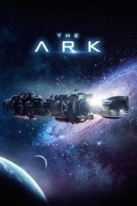 Download The Ark (Season 1) [S01E10 Added] {English With Subtitles} WeB-DL 720p [300MB] || 1080p [1GB]