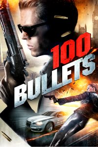 Download <strong>100 Bullets (2016)</strong> Dual Audio {Hindi-English} 480p [290MB] | 720p [870MB]