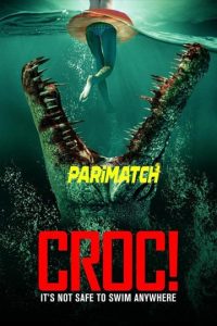 Download Croc (2022) {Bengali DUBBED} WEBRip|| 720p [800MB]