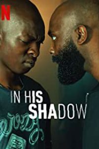 Download In His Shadow (2023) Multi Audio {Hindi-English-French} WEB-DL MSubs 480p [320MB] || 720p [900MB] || 1080p [2GB]