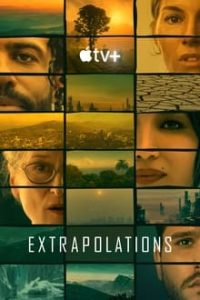 Download Extrapolations (Season 1) [S01E06 Added] {English With Subtitles} WeB-HD 720p [400MB] || 1080p [1GB]