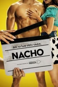 18+Download Nacho (Season 1) All Episodes [In Spanish] ESubs WeB- DL 720p [395MB]