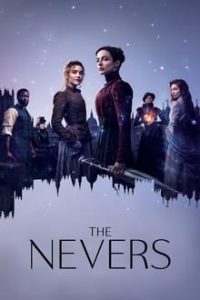 Download The Nevers (Season 1) HBO MAX [S01E12 Added] {English With Subtitles} WEB-HD 720p  [300MB] || 1080p [800MB]