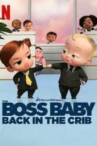 Download The Boss Baby: Back In The Crib (Season 1-2) {English With Subtitles} WeB-DL 720p [200MB] || 1080p [550MB]