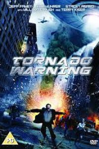 Download Tornado Warning (2012) Dual Audio (Hindi-English) 480p [300MB] || 720p [1.2GB]