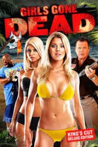 Download [18+] Girls Gone Dead (2012) Full Movie [Hindi Dubbed] ESubs  [BluRay 480p [300MB] || 720p [1GB] || 1080p [1.8GB]