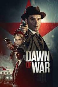 Dawn of War [O2] (2020 Movie) Hindi Dubbed (ORG) & Estonian [Dual Audio] WEB-DL 1080p 720p  HD