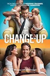 Download The Change-Up (2011) (Hindi-English) 480p [400MB] || 720p [1GB] || 1080p [2.5GB]