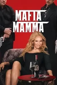 Download Mafia Mamma (2023) {English With Subtitles} Web-DL 480p [400MB] || 720p [900MB] || 1080p [1.71GB]