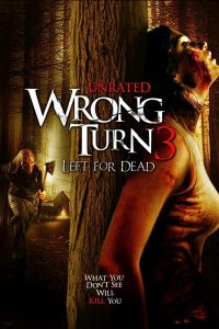 Download Wrong Turn 3: Left for Dead (2009) English with Subtitles 480p [350MB] || 720p [700MB] || 1080p [2.4GB]