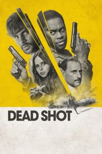 Download Dead Shot (2023) {English With Subtitles} WEB-DL 480p [260MB] || 720p [740MB] || 1080p [1.6GB]