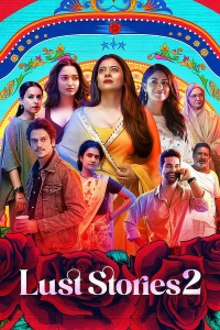Download Lust Stories 2 (2023) Hindi Movie WEB-DL || 480p [410MB] || 720p [1.1GB]  || 1080p [2.7GB]