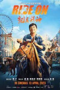 Download Ride On (2023) {Chinese With Subtitles} 480p [375MB] || 720p [1GB] || 1080p [2.25GB]