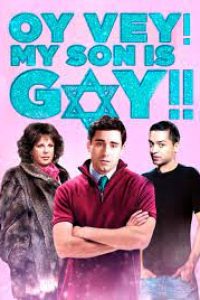 Download Oy Vey! My Son Is Gay!! (2009) UNRATED Dual Audio (Hindi-English) 480p [320MB] || 720p [860MB]