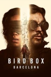 Download Bird Box Barcelona (2023) Dual Audio {Hindi-English} WeB-DL 480p [400MB] || 720p [1.1GB] || 1080p [2.6GB]