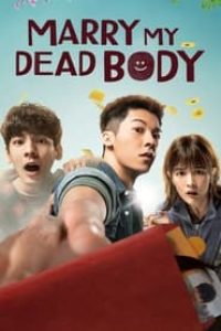 Download Marry My Dead Body (2023) {English-Chinese} Web-DL 480p [430MB] || 720p [1.1MB] || 1080p [2.7GB]