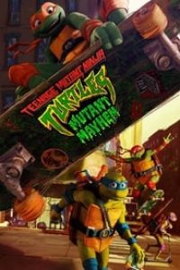 Download Teenage Mutant Ninja Turtles: Mutant Mayhem (2023) {English With Subtitles} WEB-DL 480p [300MB] || 720p [800MB] || 1080p [1.9GB]