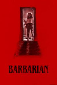 Download Barbarian (2022) Dual Audio {Hindi-English} WEB-DL 480p [350MB] || 720p [940MB] || 1080p [2.2GB]