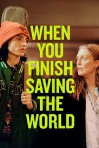 Download When You Finish Saving the World (2022) {English With Subtitles} 480p [350MB] || 720p [700MB]
