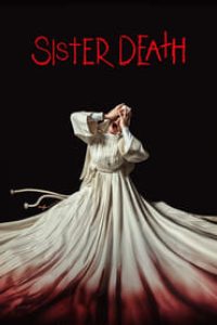 Download Sister Death (2023) Multi Audio {Hindi-English-Spanish} WEB-DL 480p [320MB] || 720p [900MB] || 1080p [2.1GB]