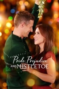 Download Pride, Prejudice and Mistletoe (2018) (English) WeB-DL 480p [270MB] || 720p [710MB] || 1080p [1.7GB]