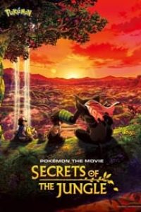 Download Pokémon the Movie: Secrets of the Jungle (2021) Dual Audio {Hindi-English} WeB-DL HD 480p [330MB] || 720p [900MB] || 1080p [2.1GB]