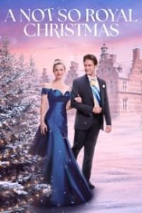 Download A Not So Royal Christmas (2023) {English With Subtitles} 480p [250MB] || 720p [675MB] || 1080p [1.61GB]