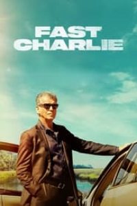 Download Fast Charlie (2023) (English Audio) Esubs Web-Dl 480p [280MB] || 720p [750MB] || 1080p [1.8GB]