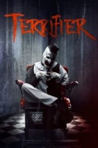 Download Terrifier (2016) {English With Subtitles} 480p [250MB] || 720p [685MB] || 1080p [1.63GB]