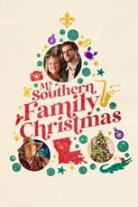 Download My Southern Family Christmas (2022) {English With Subtitles} 480p [250MB] || 720p [700MB] || 1080p [1.6GB]