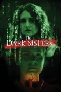 Download The Dark Sisters (2023) {English With Subtitles} 480p [230MB] || 720p [630MB] || 1080p [1.41GB]