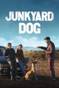 Download Junkyard Dog (2023) {French With Subtitles} 480p [275MB] || 720p [750MB] || 1080p [1.86GB]
