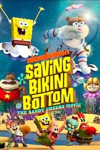 Download Saving Bikini Bottom: The Sandy Cheeks Movie (2024) (English Audio) WebRip 480p [250MB] || 720p [680MB] || 1080p [1.9GB]