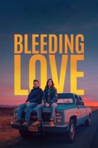 Download Bleeding Love (2023) {English With Subtitles} WEB-DL 480p [300MB] || 720p [820MB] || 1080p [2GB]
