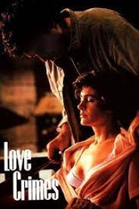 Download Love Crimes (1992) Dual Audio [HINDI & ENGLISH] WEB-DL 480p [335MB] || 720p [910MB] || 1080p [1.5GB]
